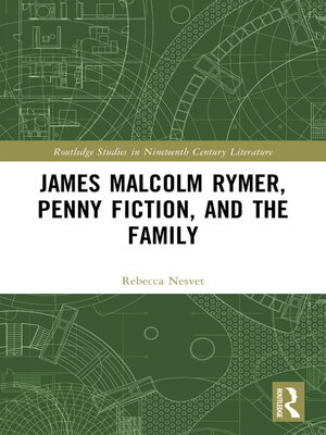 cover image of James Malcolm Rymer, Penny Fiction, and the Family